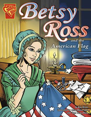 Betsy Ross and the American Flag - Olson, Kay Melchisedech