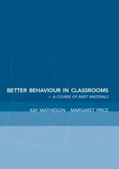 Better Behaviour in Classrooms: A Framework for Inclusive Behaviour Management