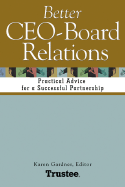 Better CEO-Board Relations: Practical Advice for a Successful Partnership