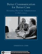 Better Communication for Better Care: Mastering Physician-Administrator Collaboration