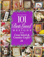 Better Homes and Gardens 101 Best Loved Design from Cross Stitch and Country Crafts - Better Homes and Gardens