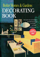 Better Homes and Gardens Decorating Book: How to Plan Colors and Furnishings That Reflect the Personality of Your Family