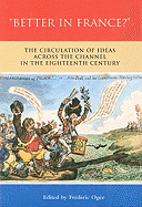 Better in France?: The Circulation of Ideas Across the Channel in the Eighteenth Century