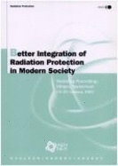 Better Integration of Radiation Protection in Modern Society: Workshop Proceedings, Villigen, Switzerland, 23-25 January 2001