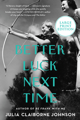 Better Luck Next Time [Large Print] - Johnson, Julia Claiborne