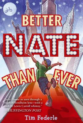 Better Nate Than Ever - Federle, Tim