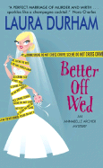 Better Off Wed: An Annabelle Archer Mystery