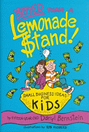 Better Than a Lemonade Stand: Small Business Ideas for Kids