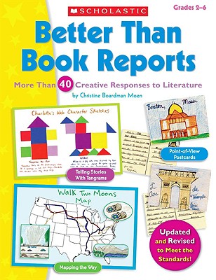 Better Than Book Reports - Moen, Christine Boardman