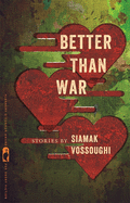 Better Than War: Stories