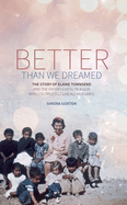 Better Than We Dreamed: The Story of Elaine Townsend