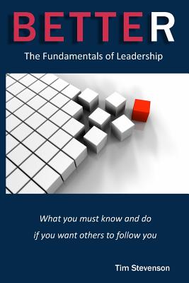 Better: The Fundamentals of Leadership - Stevenson, Tim