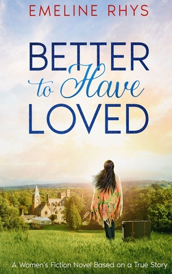 Better To Have Loved: A Mother/Daughter Women's Fiction Novel - Nicholas, Christy
