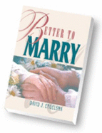 Better to Marry: Sex and Marriage in 1 Corinthians 6 and 7