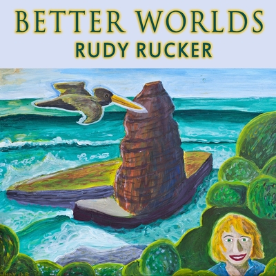 Better Worlds - Rucker, Rudy