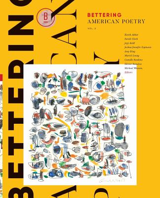 Bettering American Poetry Volume 2 - Dodd, Jayy (Editor), and Rankine, Camile (Editor), and Leung, Muriel (Editor)