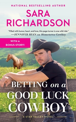 Betting on a Good Luck Cowboy - Richardson, Sara