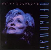 Betty Buckley's Broadway - Betty Buckley