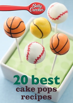 Betty Crocker 20 Best Cake Pops Recipe - Crocker, Betty Ed D