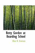 Betty Gordon at Boarding School