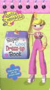 Betty Spaghetty's Super Cool Dress-Up Book - Random House, and Bloom, Tracy