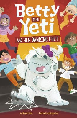 Betty the Yeti and Her Dancing Feet - Marx, Mandy R.