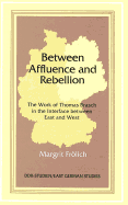 Between Affluence and Rebellion: The Work of Thomas Brasch in the Interface Between East and West