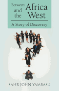Between Africa and the West: A Story of Discovery