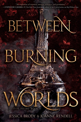 Between Burning Worlds - Brody, Jessica, and Rendell, Joanne