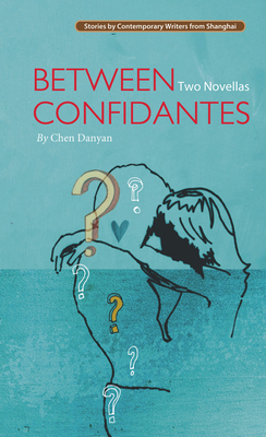 Between Confidantes - Chen, Danyan