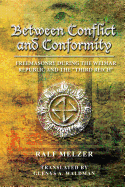 Between Conflict and Conformity: Freemasonry During the Weimar Republic and the "Third Reich"