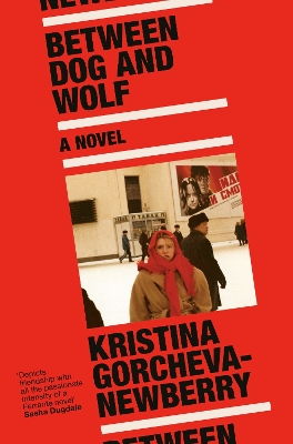 Between Dog and Wolf - Gorcheva-Newberry, Kristina
