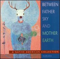 Between Father Sky and Mother Earth - Various Artists