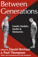 Between Generations: Family Models, Myths and Memories