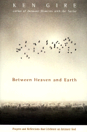 Between Heaven and Earth: Prayers and Reflections That Celebrate and Intimate God