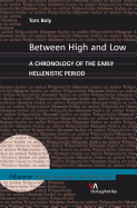 Between High and Low: A Chronology of the Early Hellenistic Period