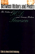 Between History and Poetry: The Letters of H.D. and Norman Holmes Pearson