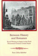 Between History and Romance: Travel Writing on Spain in the Early Nineteenth-Century United States