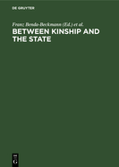 Between Kinship and the State: Social Security and Law in Developing Countries