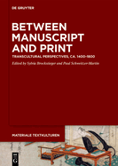 Between Manuscript and Print: Transcultural Perspectives, ca. 1400-1800