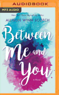 Between Me and You