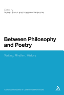 Between Philosophy and Poetry: Writing, Rhythm, History