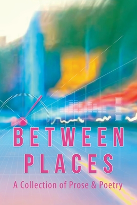 Between Places - Hurd, Rodney, and James, Timothy, and Tarbet, Tim