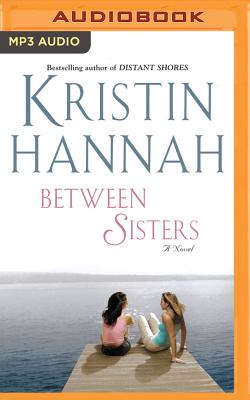 Between Sisters - Hannah, Kristin, and Merlington, Laural (Read by)