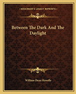 Between The Dark And The Daylight
