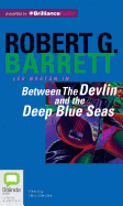 Between the Devlin and the Deep Blue Seas