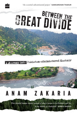 Between the Great Divide - Zakaria, Anam