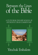 Between the Lines of the Bible: Exodus: A Study from the New School of Orthodox Torah Commentary