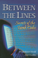 Between the Lines: Secrets of the Torah Codes