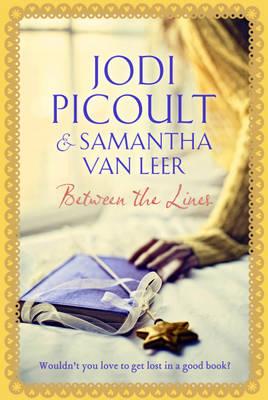 Between the Lines - Picoult, Jodi, and Leer, Samantha van